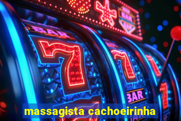 massagista cachoeirinha