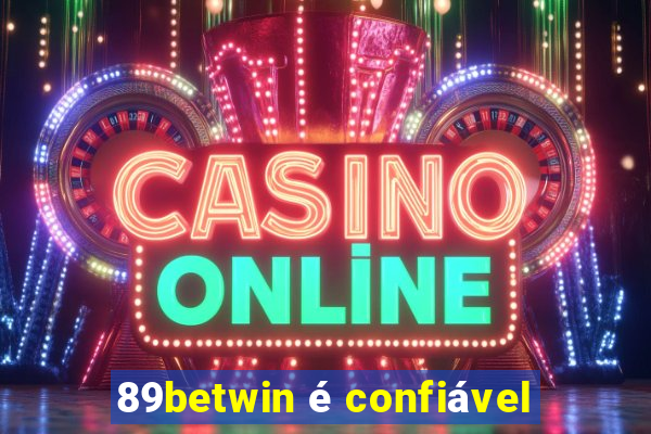 89betwin é confiável