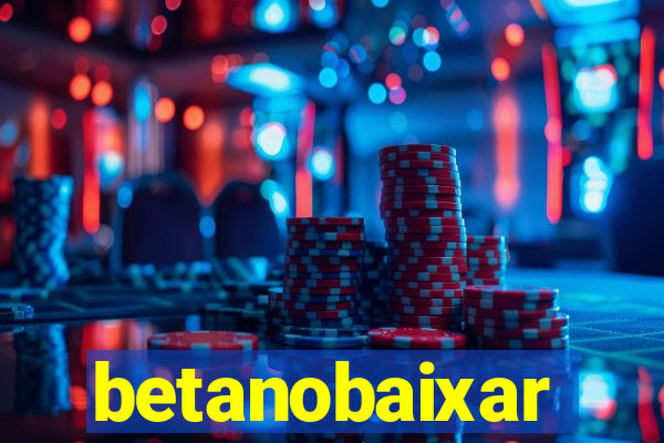 betanobaixar