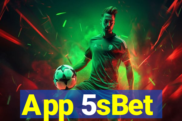 App 5sBet