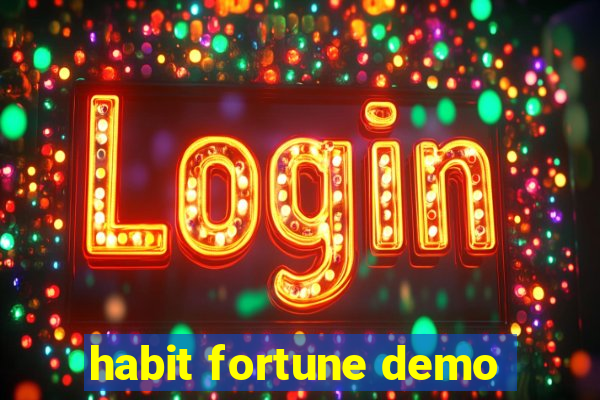 habit fortune demo