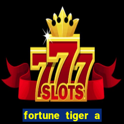 fortune tiger a partir de 1 real