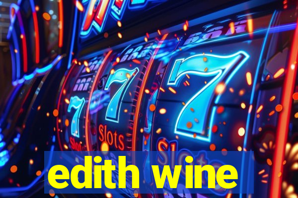 edith wine