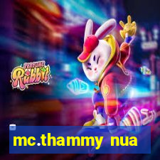 mc.thammy nua