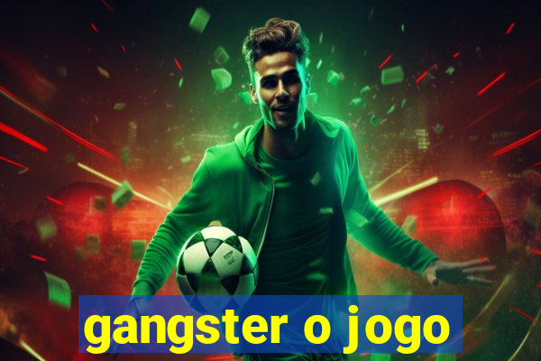 gangster o jogo