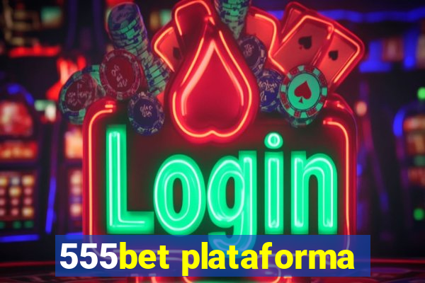 555bet plataforma
