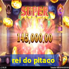 rei do pitaco