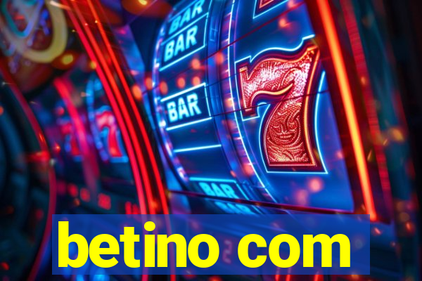 betino com