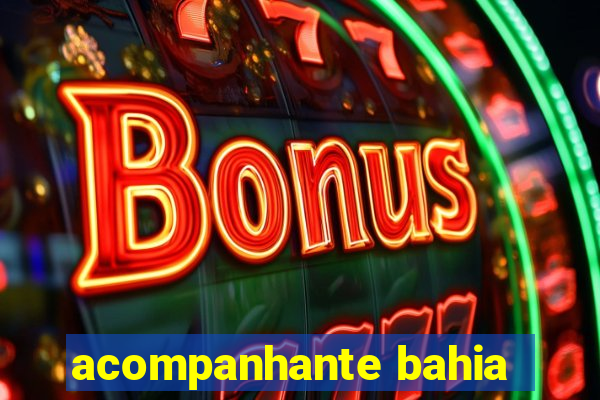 acompanhante bahia