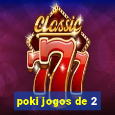 poki jogos de 2