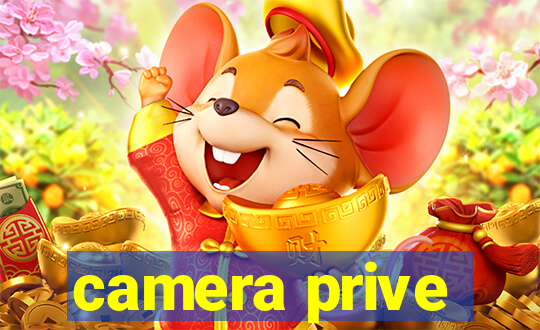 camera prive