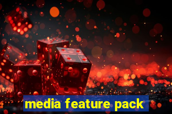 media feature pack