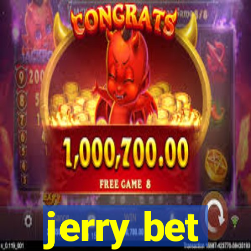 jerry bet