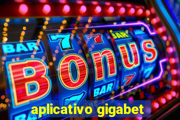 aplicativo gigabet