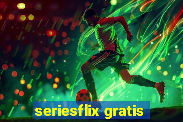 seriesflix gratis