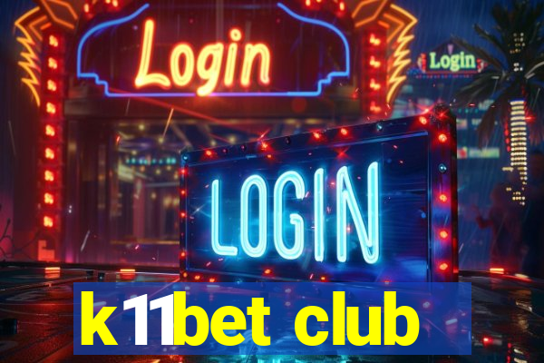 k11bet club
