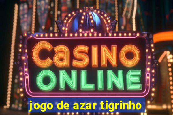 jogo de azar tigrinho