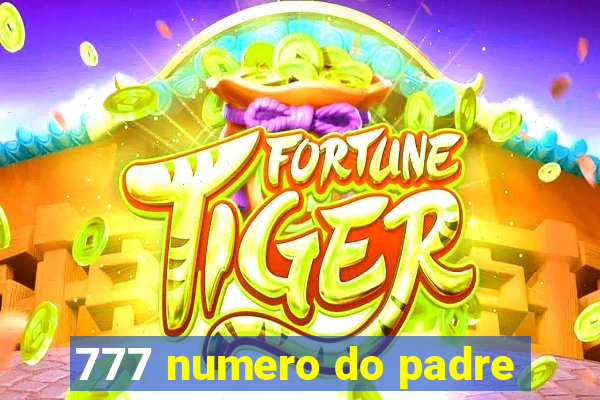 777 numero do padre