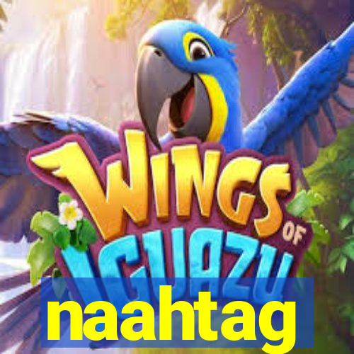 naahtag