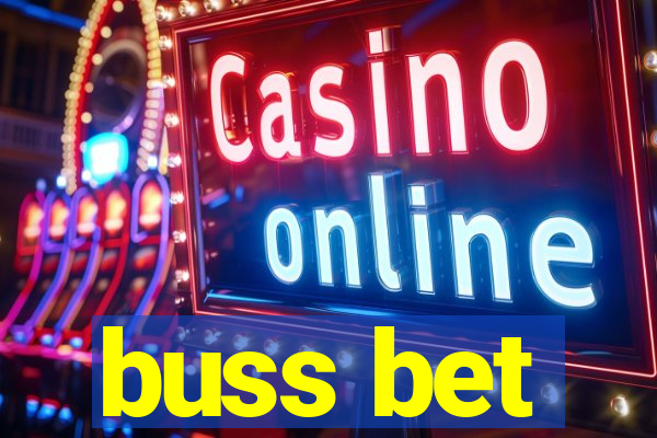 buss bet