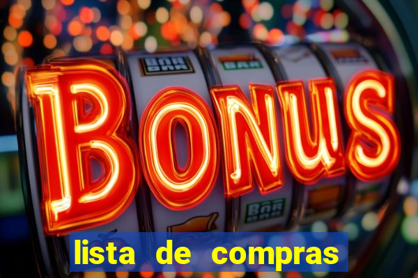 lista de compras supermercado completa para 2 pessoas lista de compras de supermercado mensal para 2 pessoas com quantidade pdf