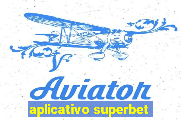 aplicativo superbet