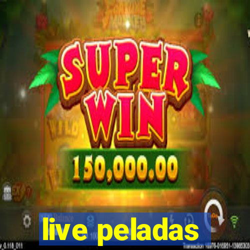 live peladas
