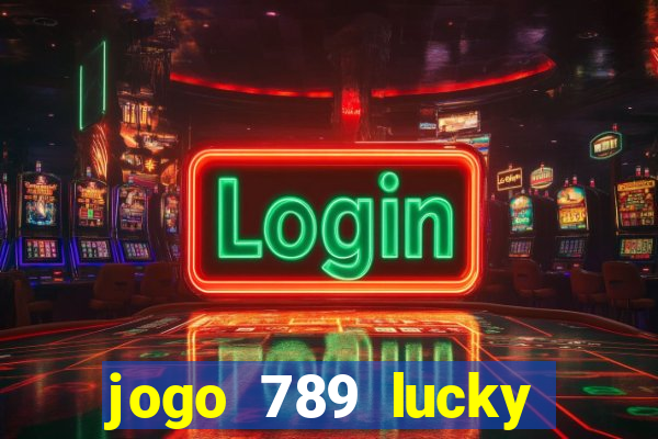 jogo 789 lucky paga mesmo