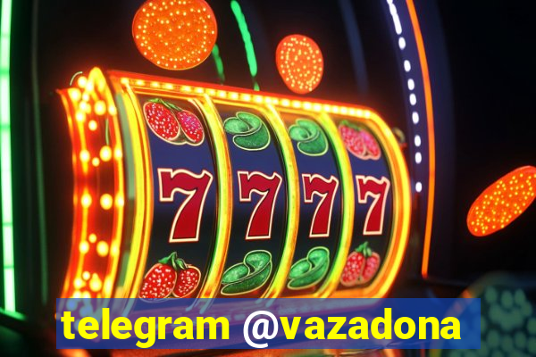 telegram @vazadona