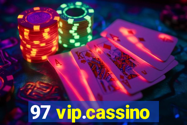 97 vip.cassino