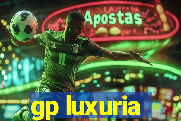 gp luxuria