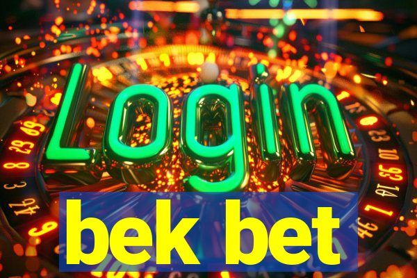 bek bet