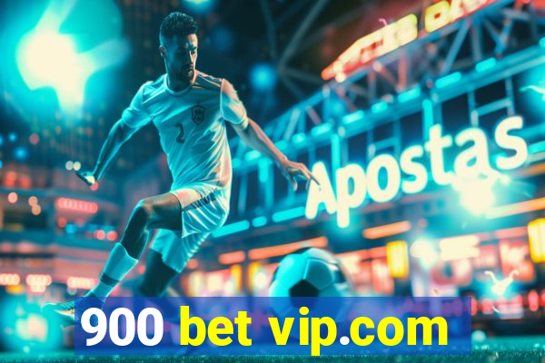 900 bet vip.com