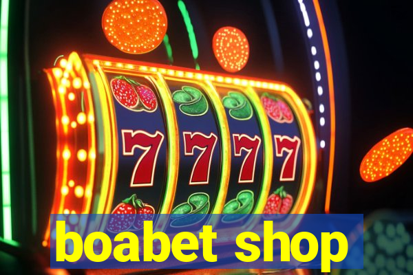 boabet shop