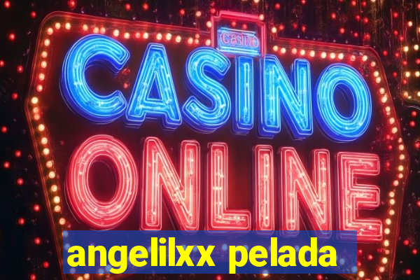 angelilxx pelada