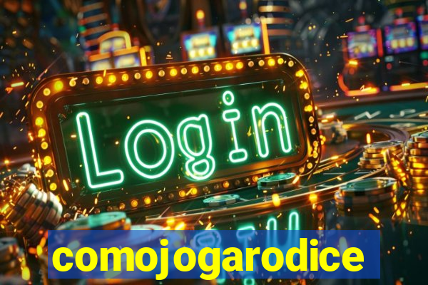 comojogarodice