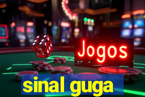 sinal guga