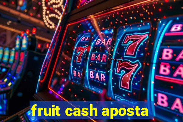 fruit cash aposta