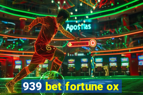 939 bet fortune ox