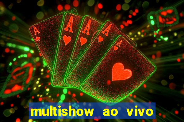 multishow ao vivo gratis online