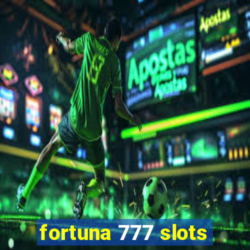 fortuna 777 slots