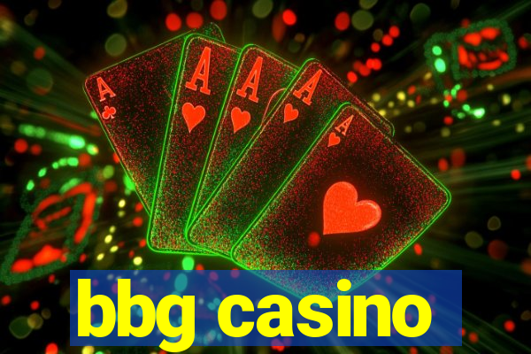 bbg casino