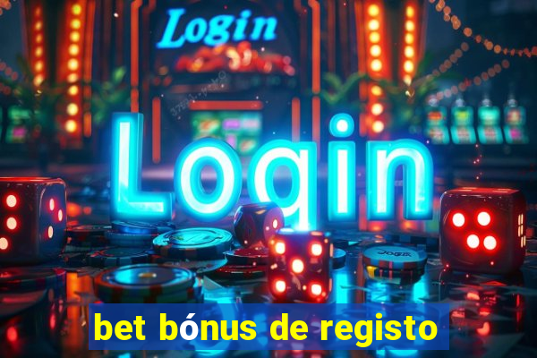 bet bónus de registo