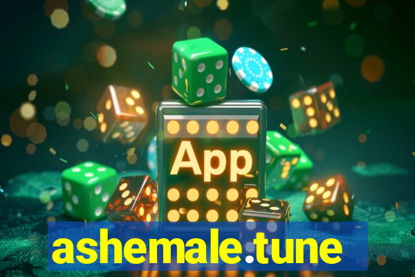 ashemale.tune