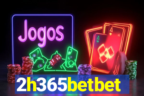 2h365betbet