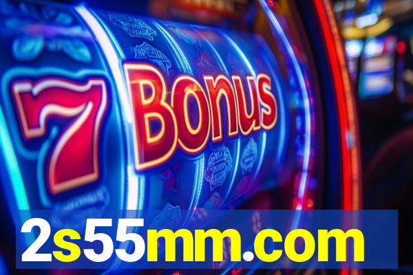 2s55mm.com