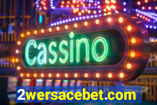 2wersacebet.com