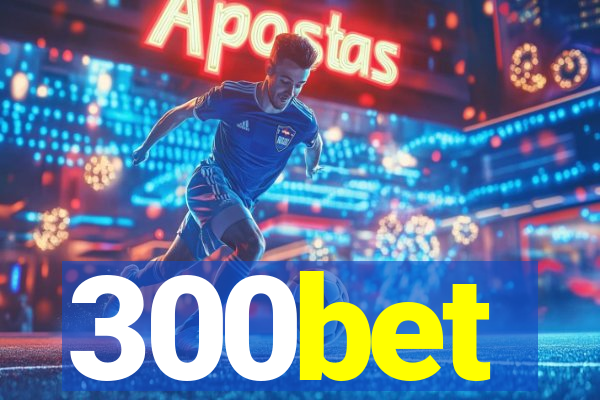 300bet