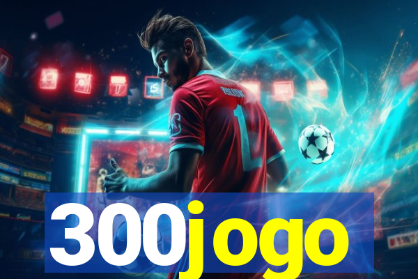 300jogo