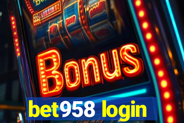 bet958 login